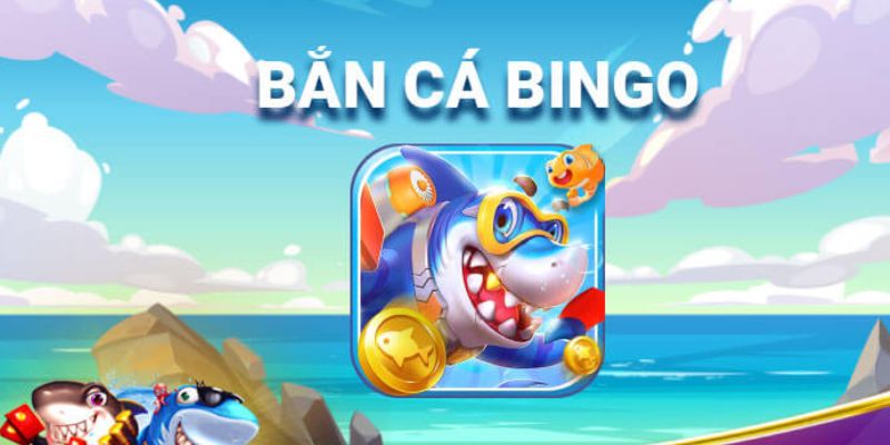 Bắn cá Bingo 2 - Trải nghiệm game săn Boss đẳng cấp 2024
